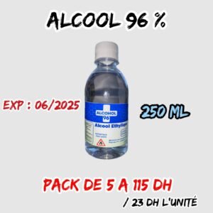 ALCOOL 96° 250 ml [ PACK DE 5 A 115 DH ]