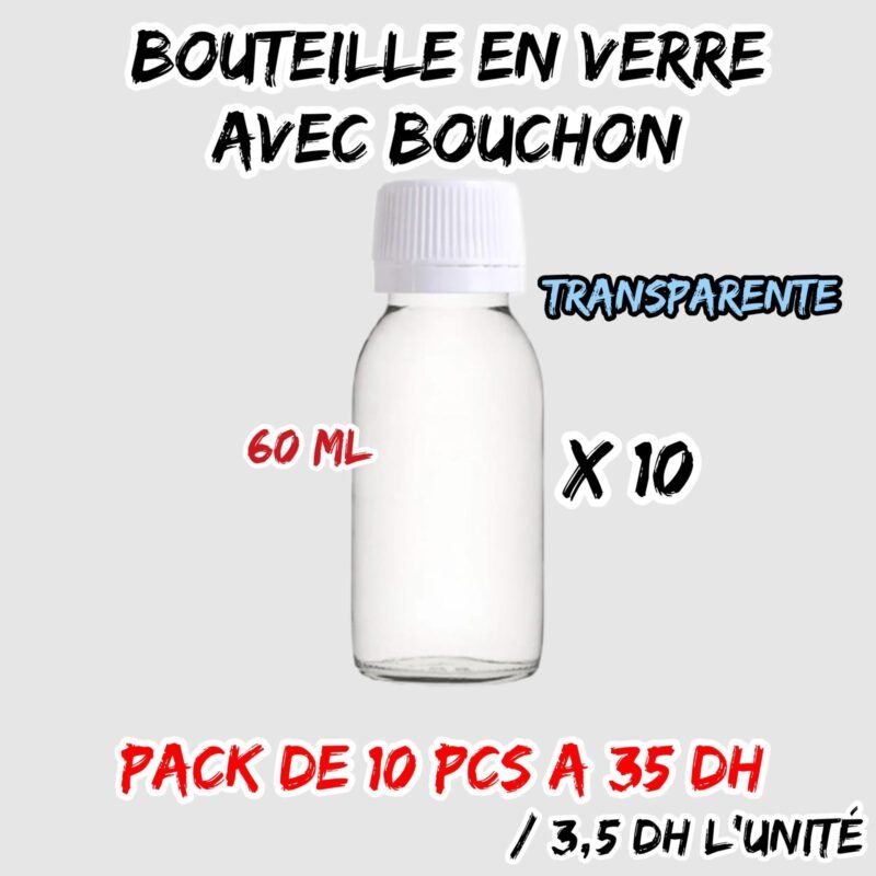 BOUTEILLE EN VERRE AVEC BOUCHON 60 ml TRANSPARENTE { PACK DE 10 PCS A 35 dh }