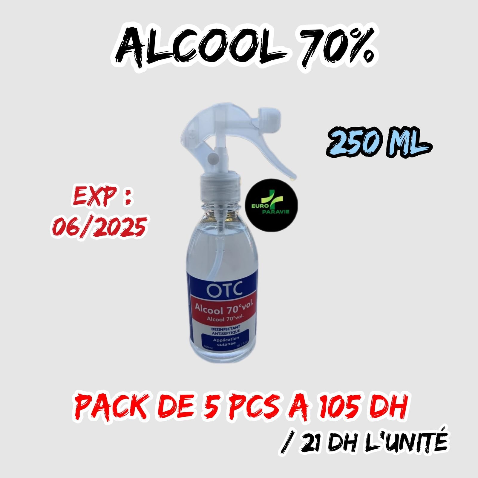 ALCOOL 70° 250ml PACK DE 5 PCS A 105 DH