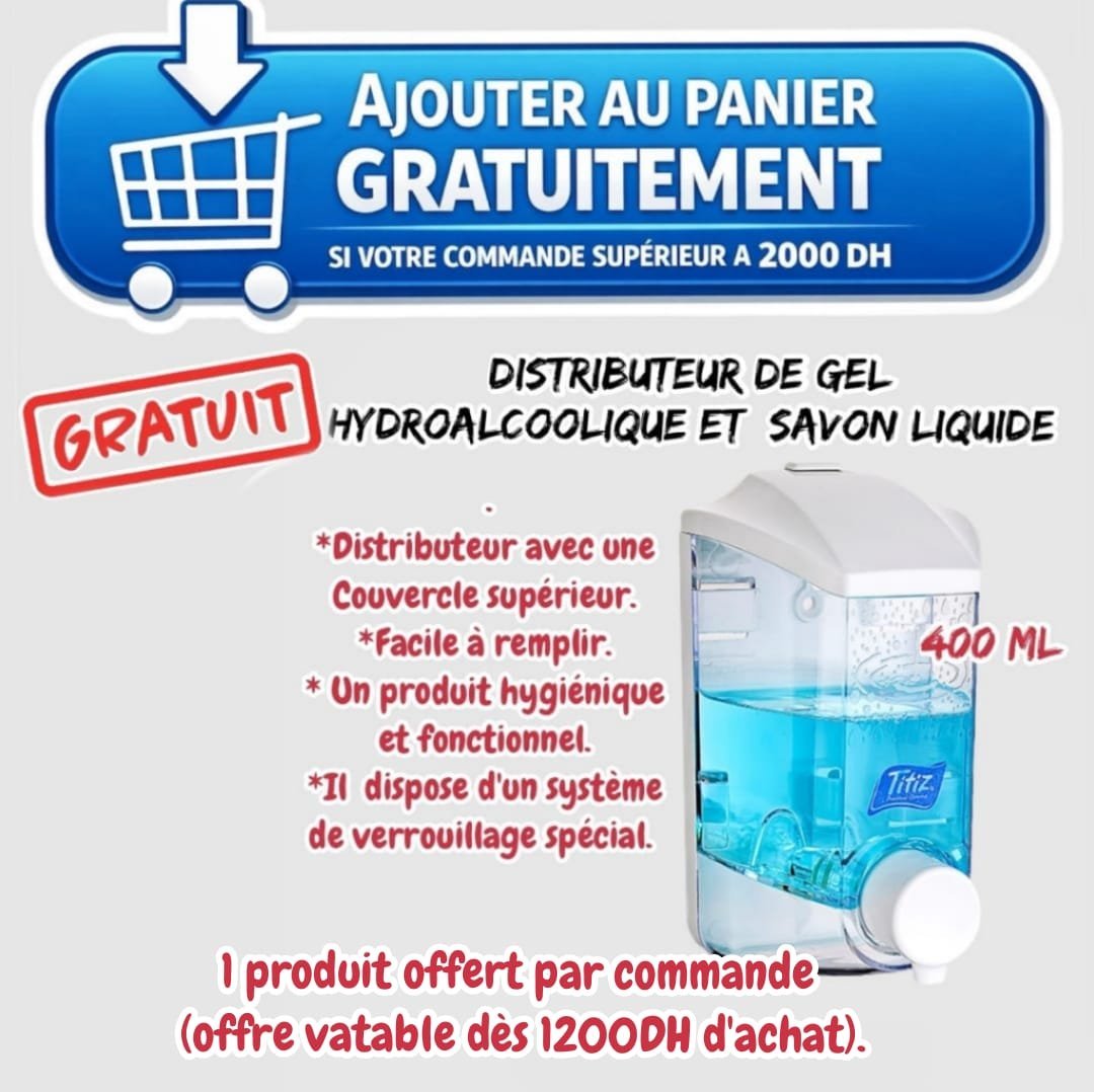Distributeur gel et savon=gratuit.
(1 produit offert par commande) *offre valable dès 1200DH d'achat*.